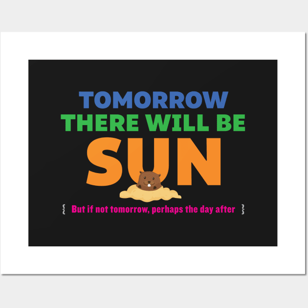 Tomorrow There Will Be Sun Wall Art by redesignBroadway